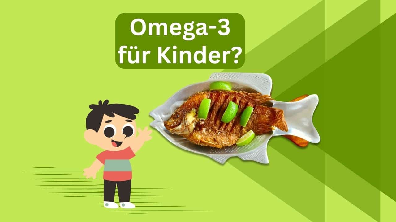 Omega-3 für Kinder